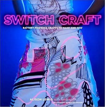 Switch Craft: Battery-Powered Crafts to Make and Sew Ebook Epub